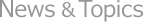 News & Topics